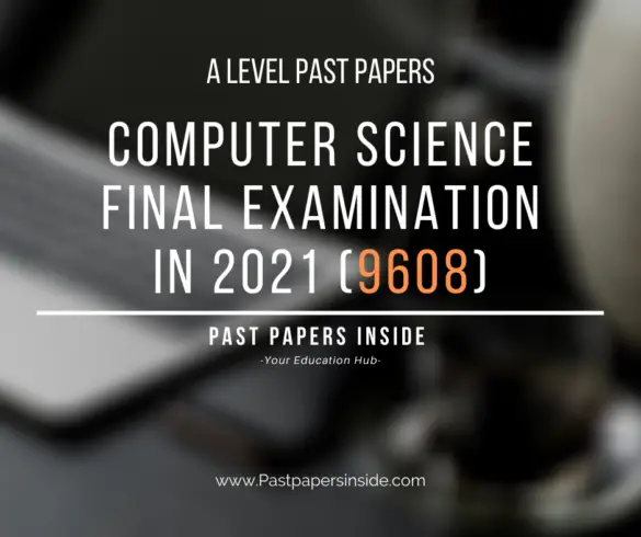 A Level Computer Science final Examination in 2021 (9608)