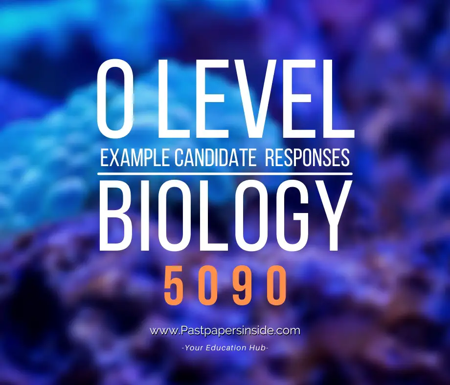 O Level Biology 5090 Example Candidate Response and Syllabus Past